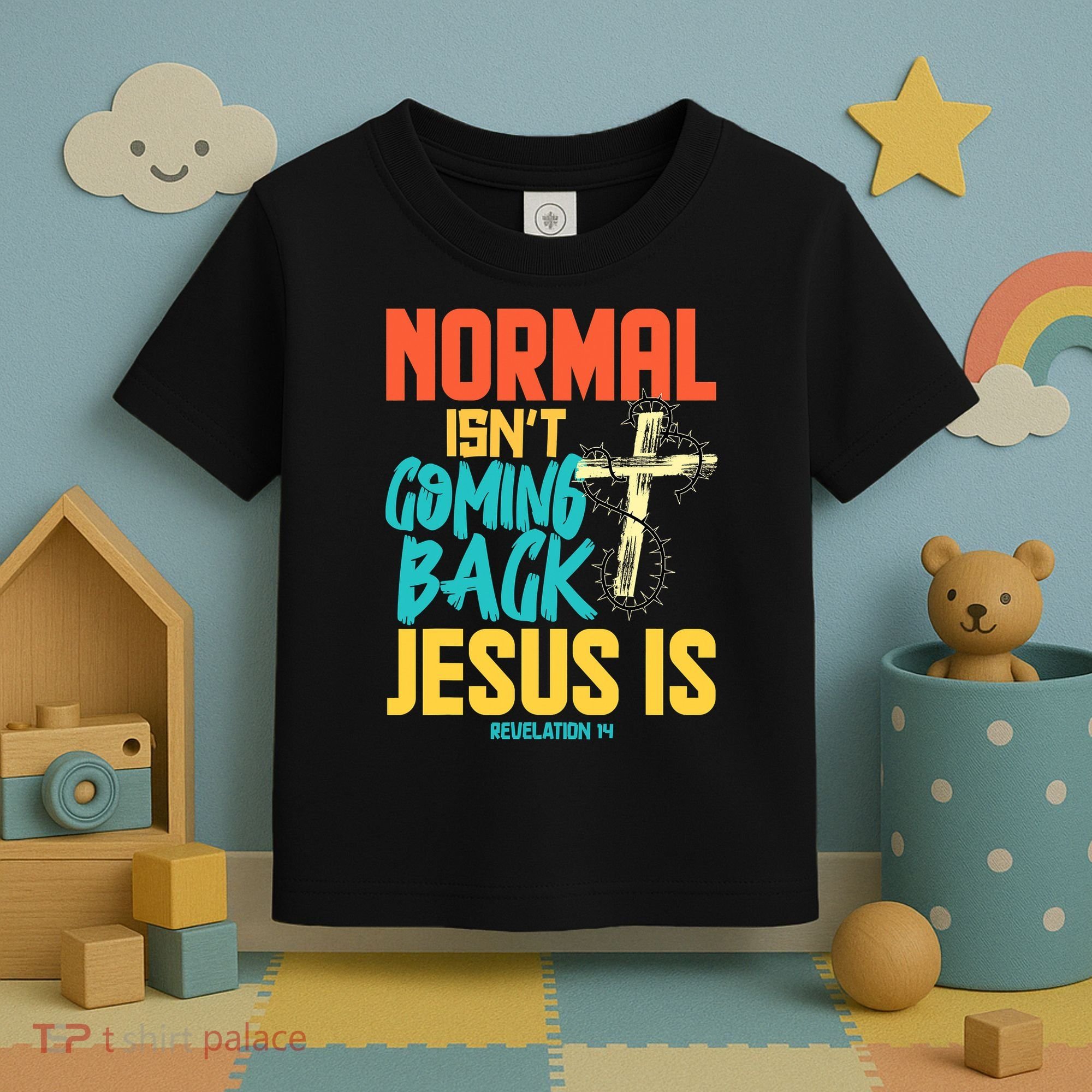 Normal Isnt Coming Back Jesus Funny Toddler T-Shirt