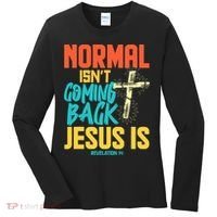 Normal Isnt Coming Back Jesus Funny Women's Long Sleeve Shirt thumb 0
