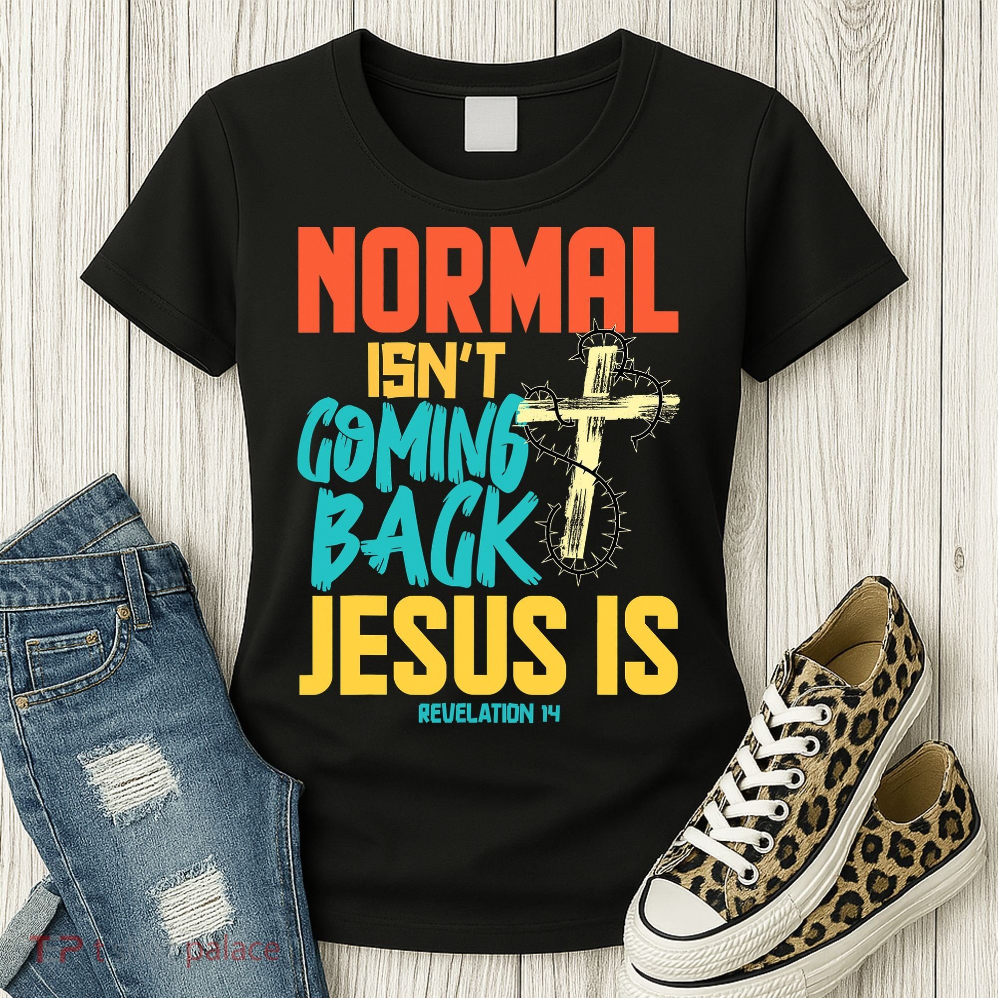 Normal Isnt Coming Back Jesus Funny Women's T-Shirt