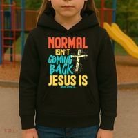 Normal Isnt Coming Back Jesus Funny Kids Hoodie thumb 3