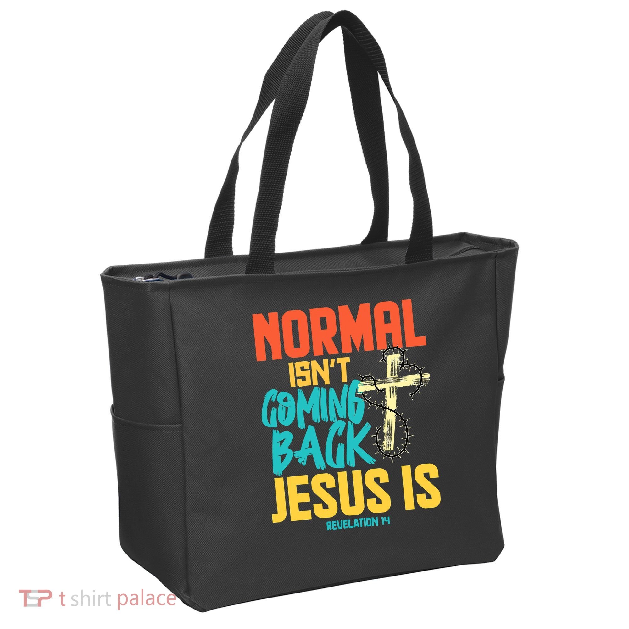 Normal Isnt Coming Back Jesus Funny Tote Bag