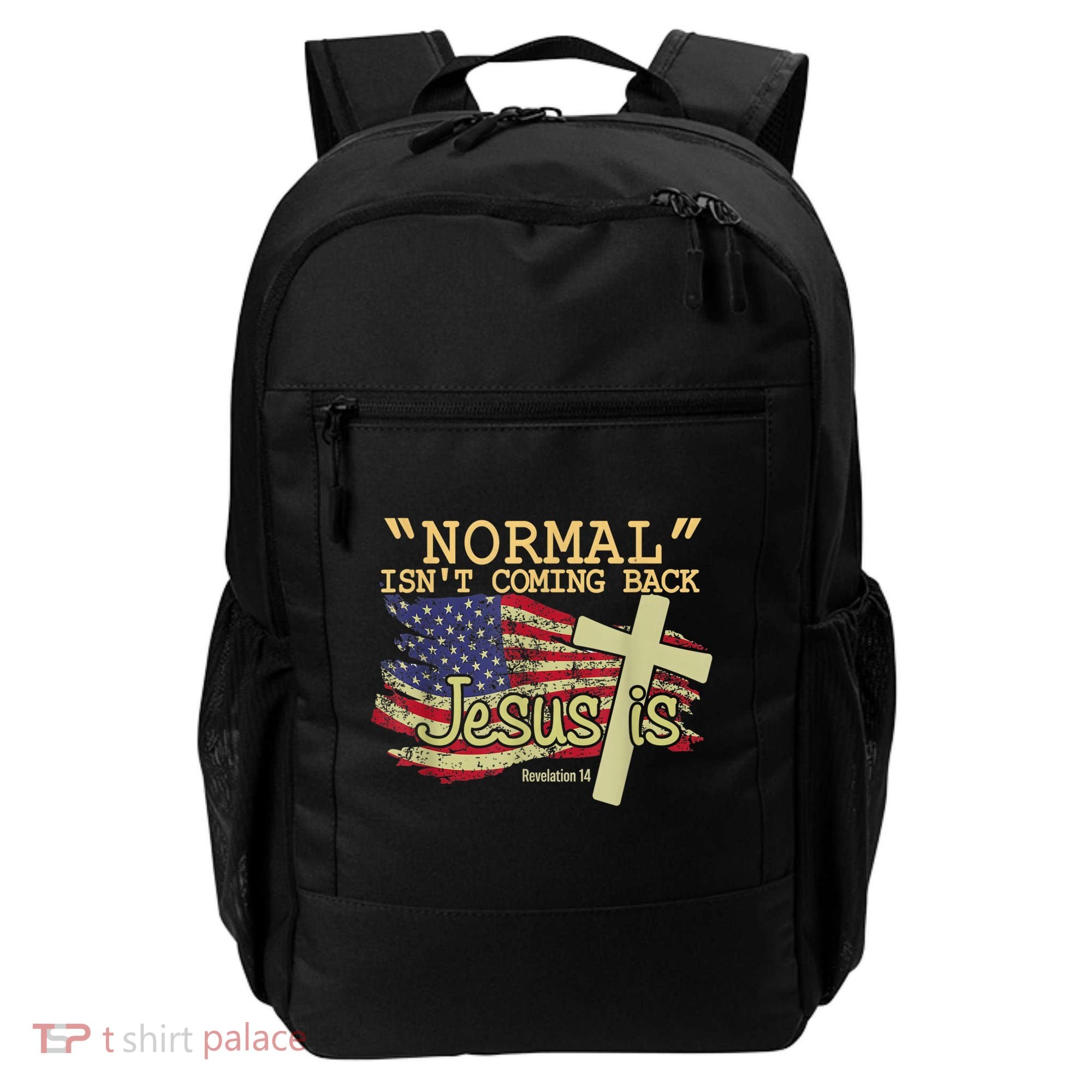 Normal Isn't Coming Back Jesus Is Revelation 14 Christian Backpack