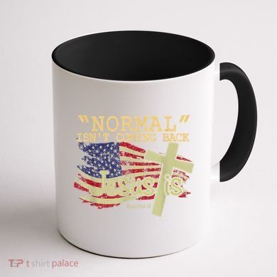 Normal Isn't Coming Back Jesus Is Revelation 14 Christian Coffee Mug back