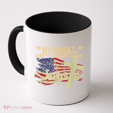 Normal Isn't Coming Back Jesus Is Revelation 14 Christian Coffee Mug