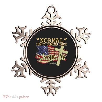 Normal Isn't Coming Back Jesus Is Revelation 14 Christian Ornament