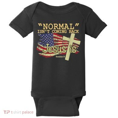 Normal Isn't Coming Back Jesus Is Revelation 14 Christian Baby Bodysuit