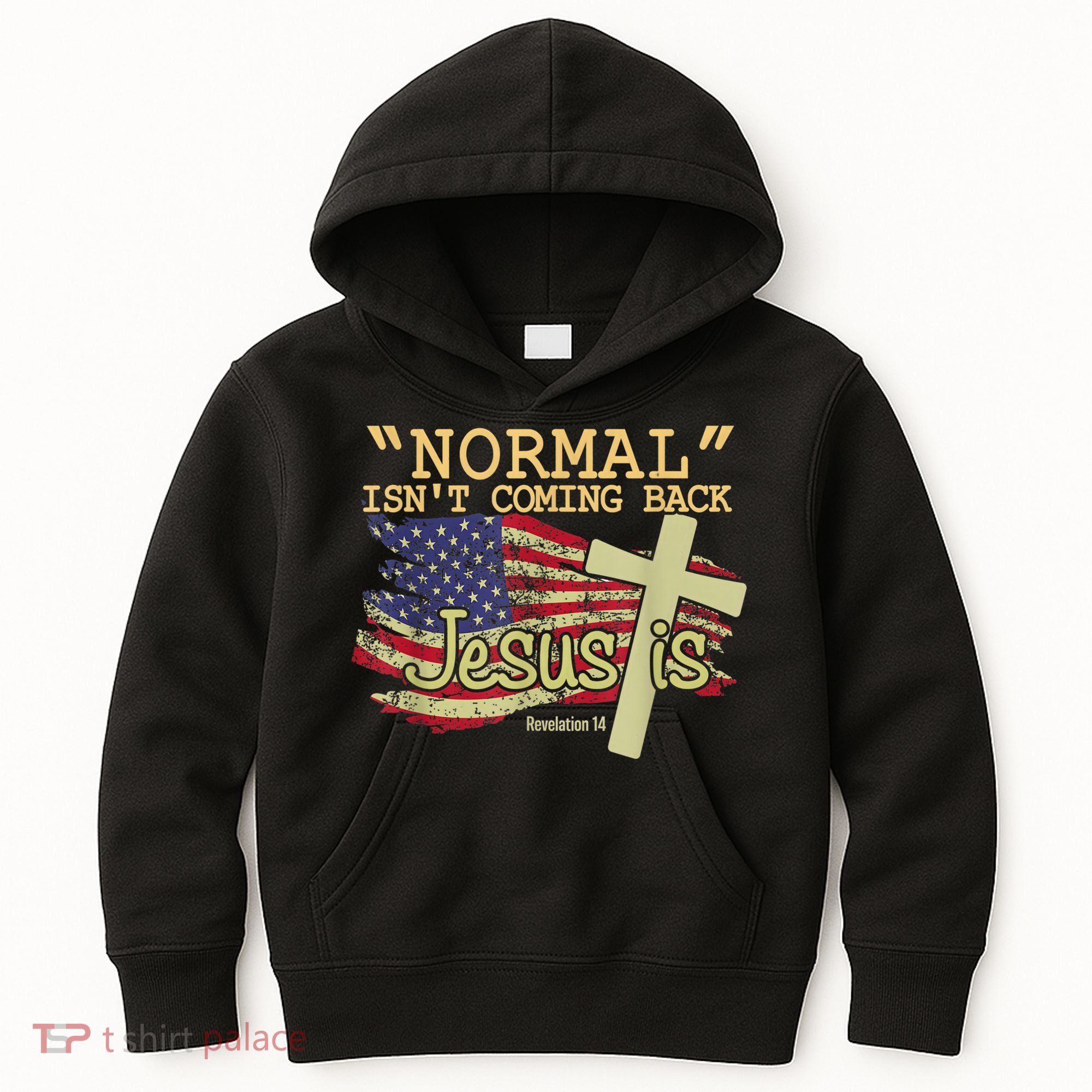 Normal Isn't Coming Back Jesus Is Revelation 14 Christian Kids Hoodie