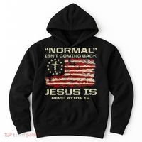 Normal IsnT Coming Back Jesus Is Christian American Flag Hoodie thumb 0