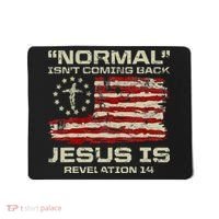 Normal IsnT Coming Back Jesus Is Christian American Flag Mousepad thumb 0