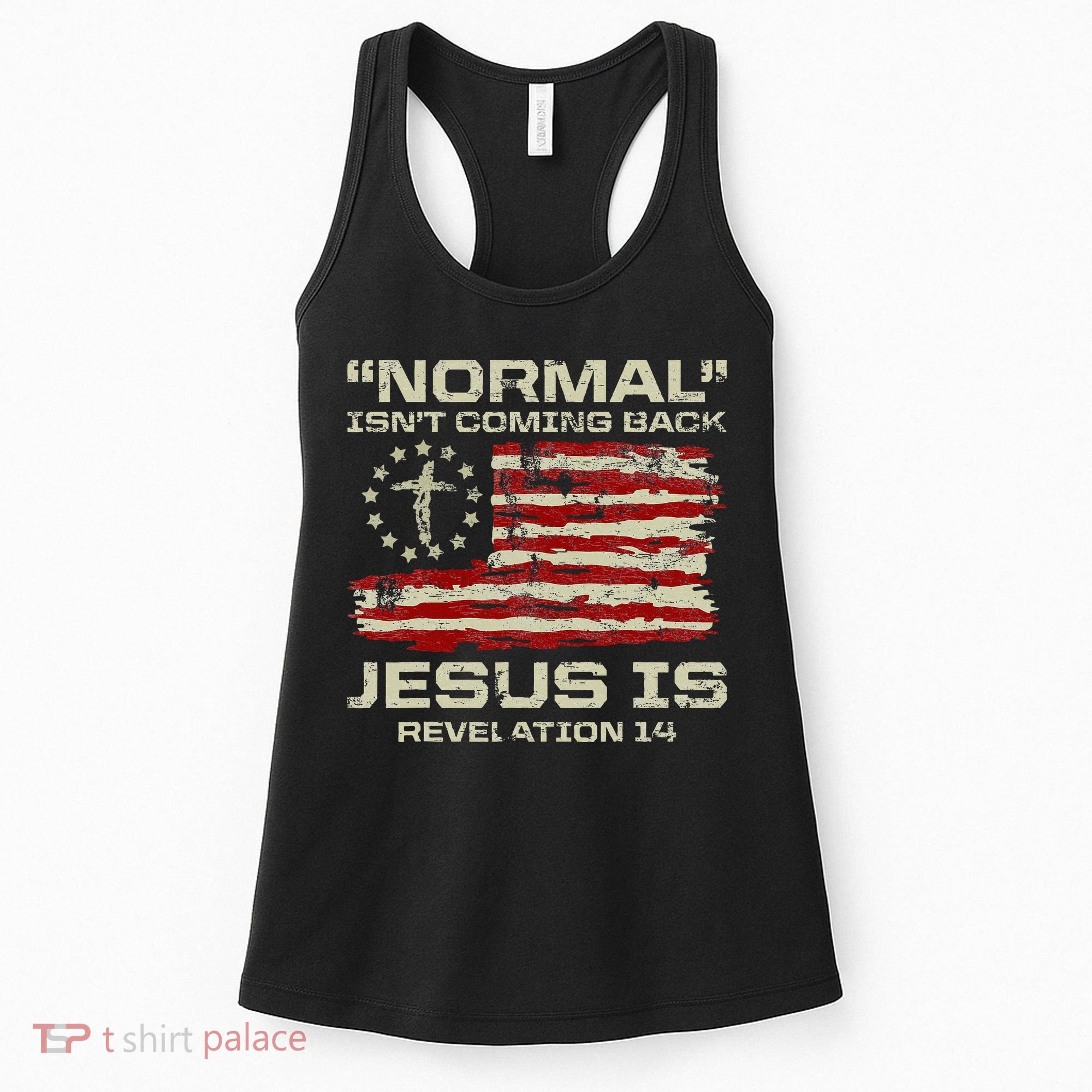 Normal IsnT Coming Back Jesus Is Christian American Flag Women's Tank Top