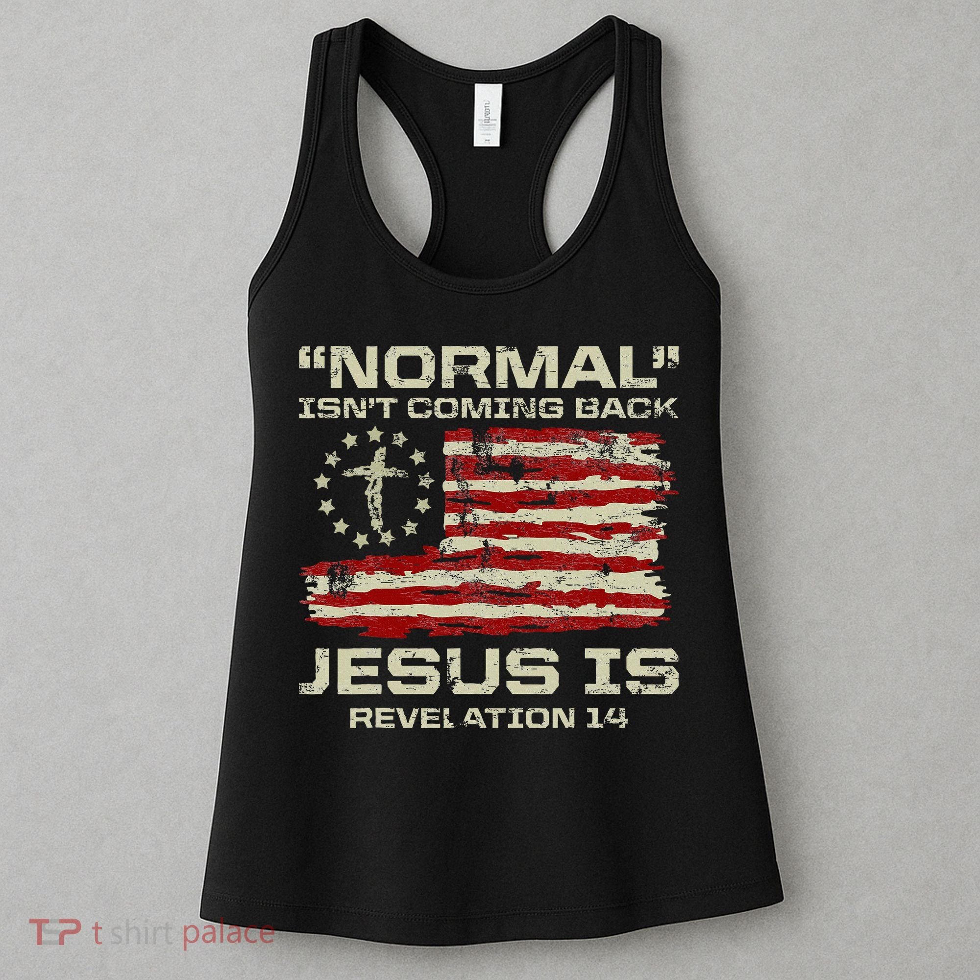 Normal IsnT Coming Back Jesus Is Christian American Flag Women's Tank Top