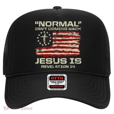Normal IsnT Coming Back Jesus Is Christian American Flag Hat