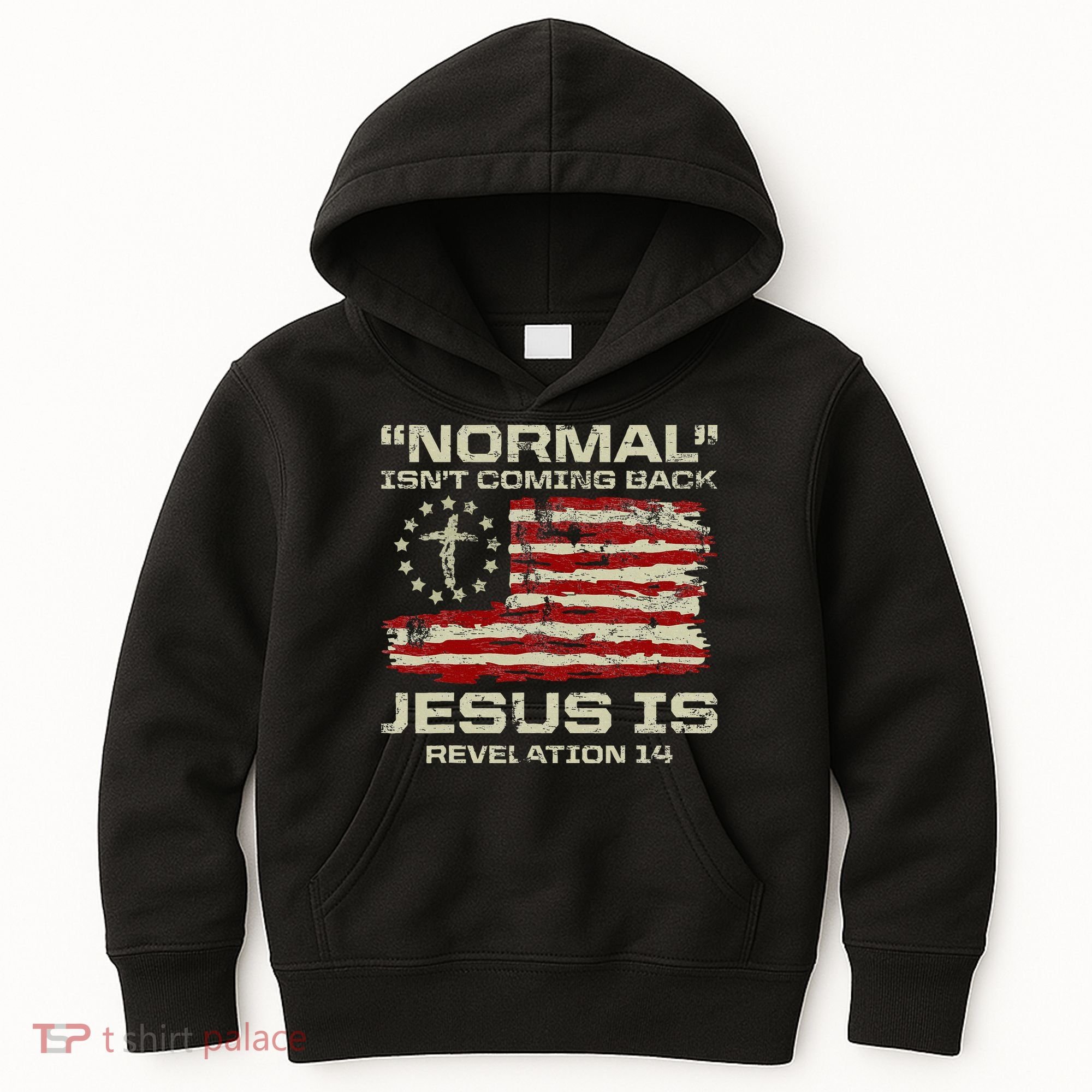 Normal IsnT Coming Back Jesus Is Christian American Flag Kids Hoodie