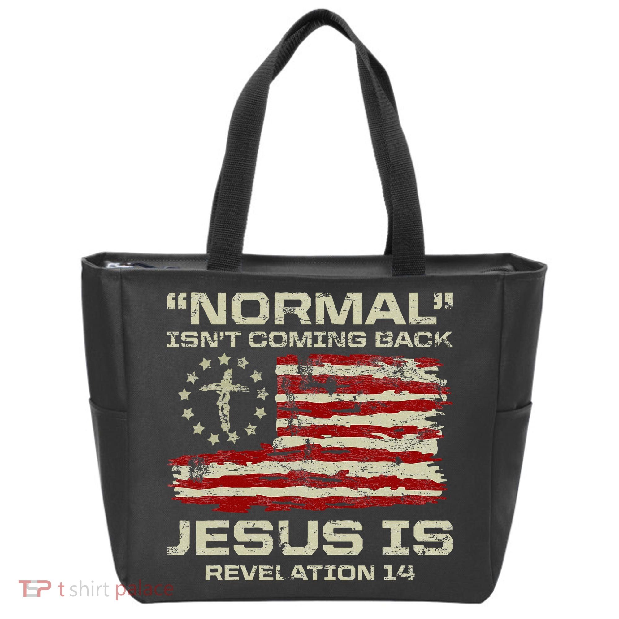 Normal IsnT Coming Back Jesus Is Christian American Flag Tote Bag