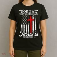 Normal Isn't Coming Back But Jesus Is Revelation Women T-Shirt thumb 4
