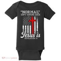 Normal Isn't Coming Back But Jesus Is Revelation Women Baby Bodysuit thumb 0