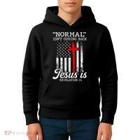 Normal Isn't Coming Back But Jesus Is Revelation Women Kids Hoodie thumb 4