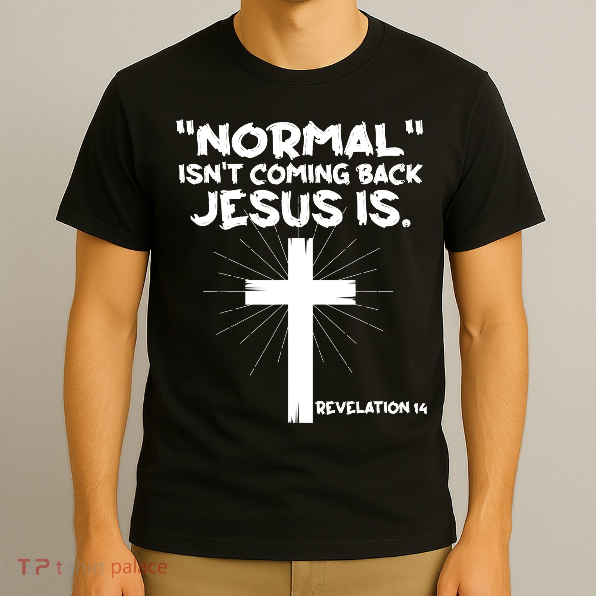 Normal Isn't Coming Back Jesus Is Christian Jesus Cross T-Shirt