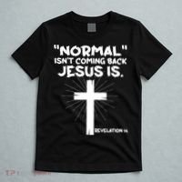 Normal Isn't Coming Back Jesus Is Christian Jesus Cross T-Shirt thumb 5