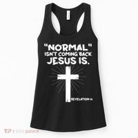 Normal Isn't Coming Back Jesus Is Christian Jesus Cross Women's Tank Top thumb 0