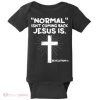 Normal Isn't Coming Back Jesus Is Christian Jesus Cross Baby Bodysuit thumb 0