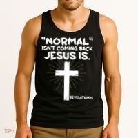 Normal Isn't Coming Back Jesus Is Christian Jesus Cross Tank Top thumb 3