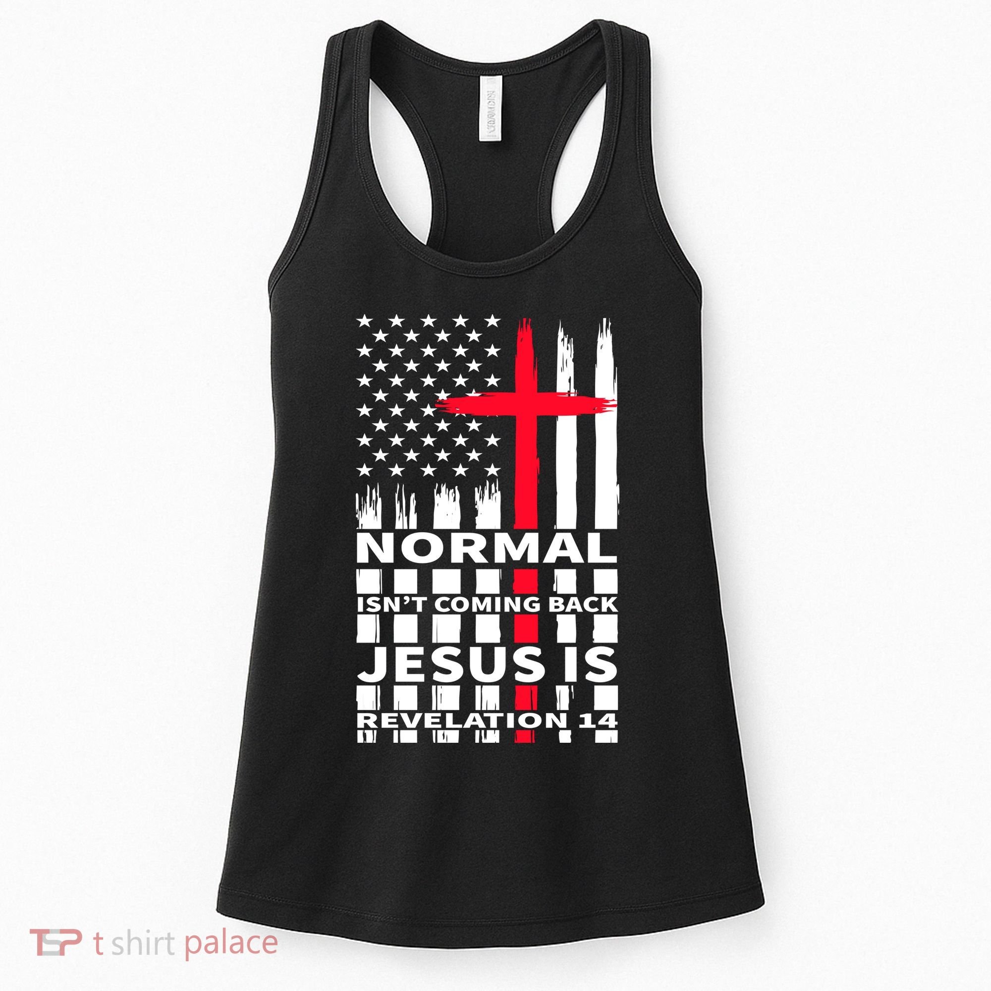 Norman Isnt Coming Back Jesus Is Revelation 14 Christ Christianity Women's Tank Top