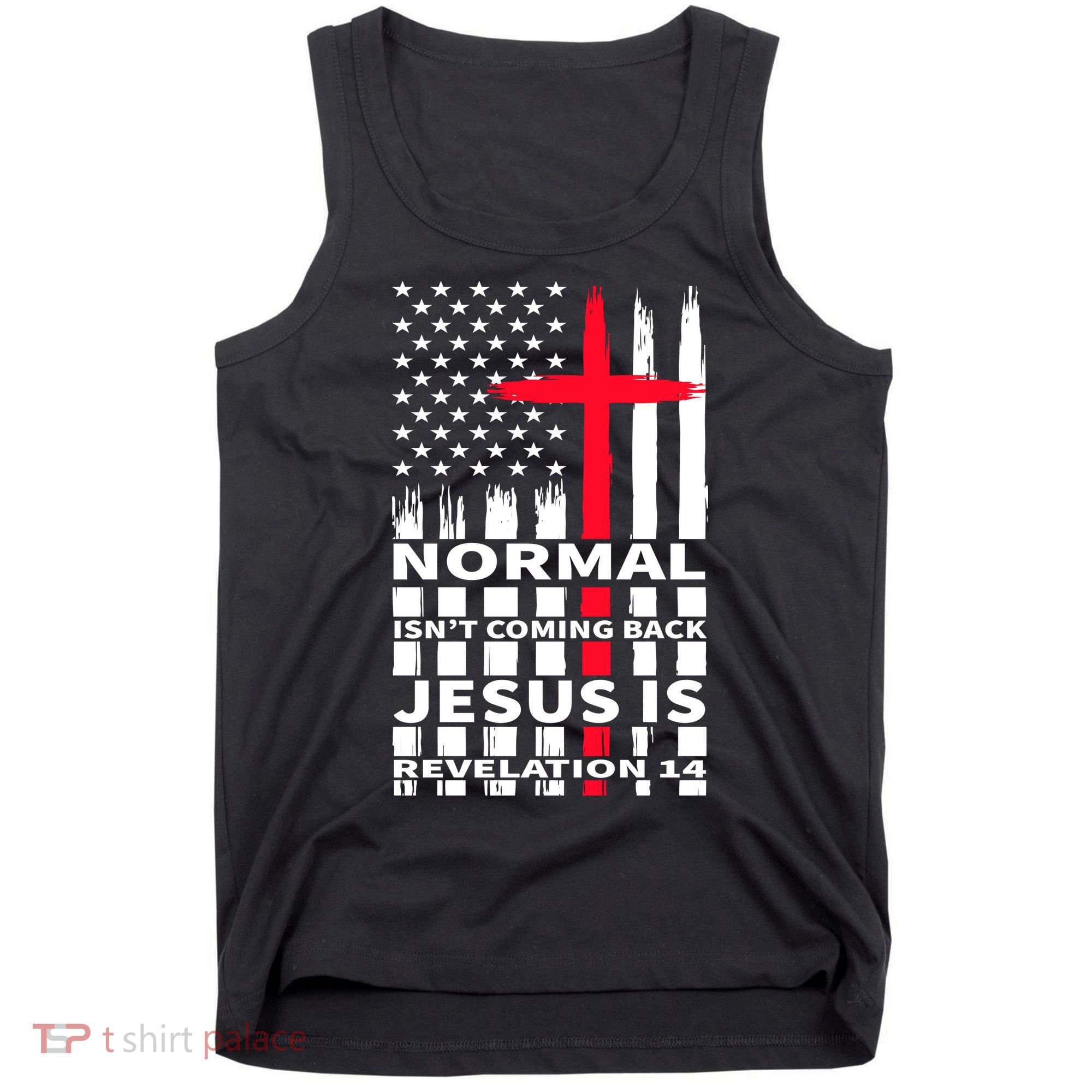 Norman Isnt Coming Back Jesus Is Revelation 14 Christ Christianity Tank Top