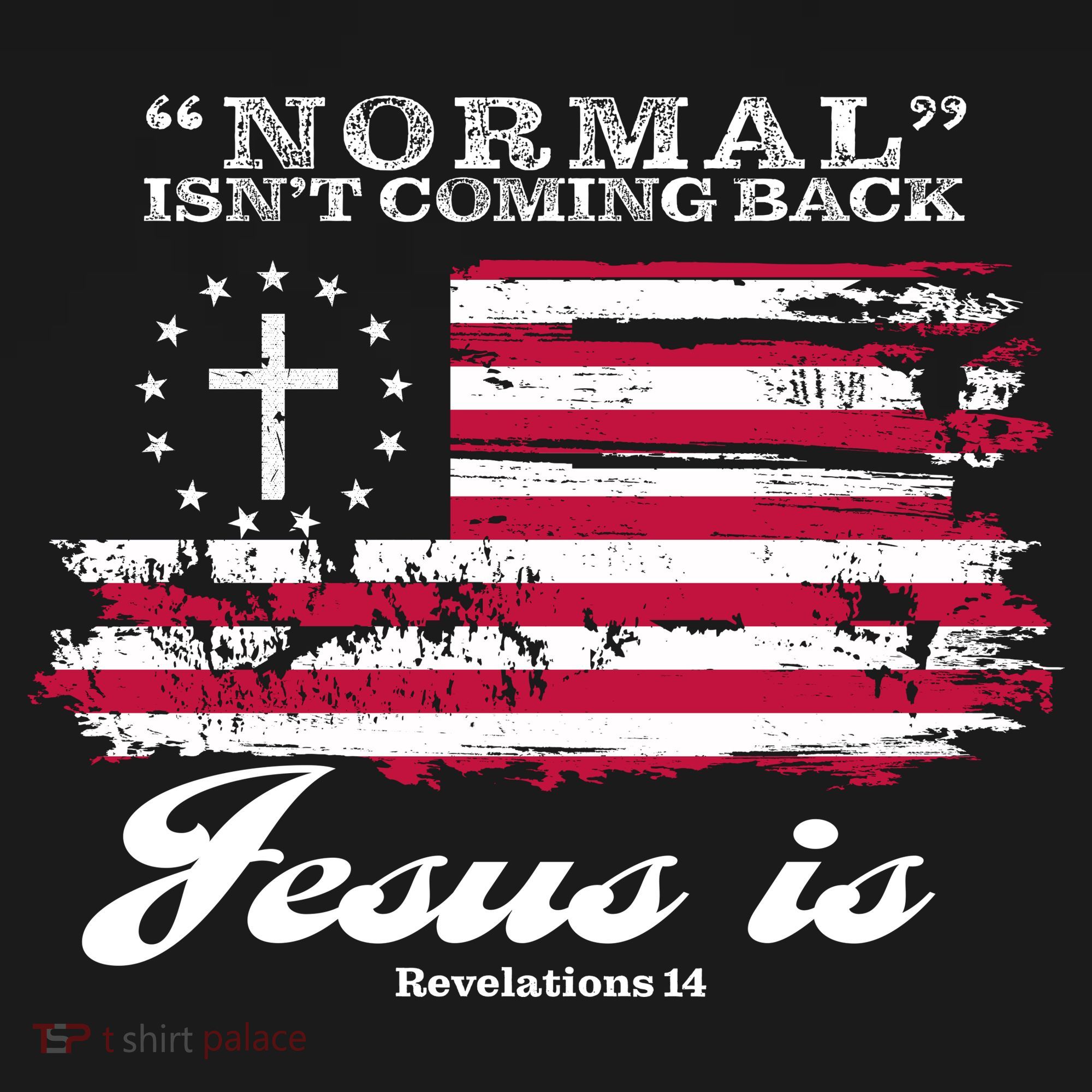 Normal Isn't Coming Back But Jesus Is Revelation 14 American Flag Backpack