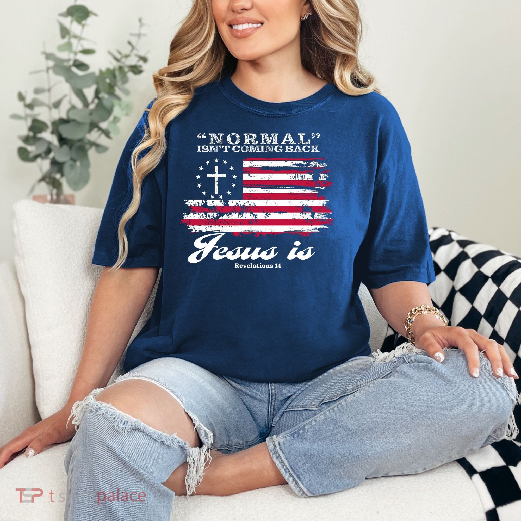 Normal Isn't Coming Back But Jesus Is Revelation 14 American Flag Comfort Colors T-Shirt
