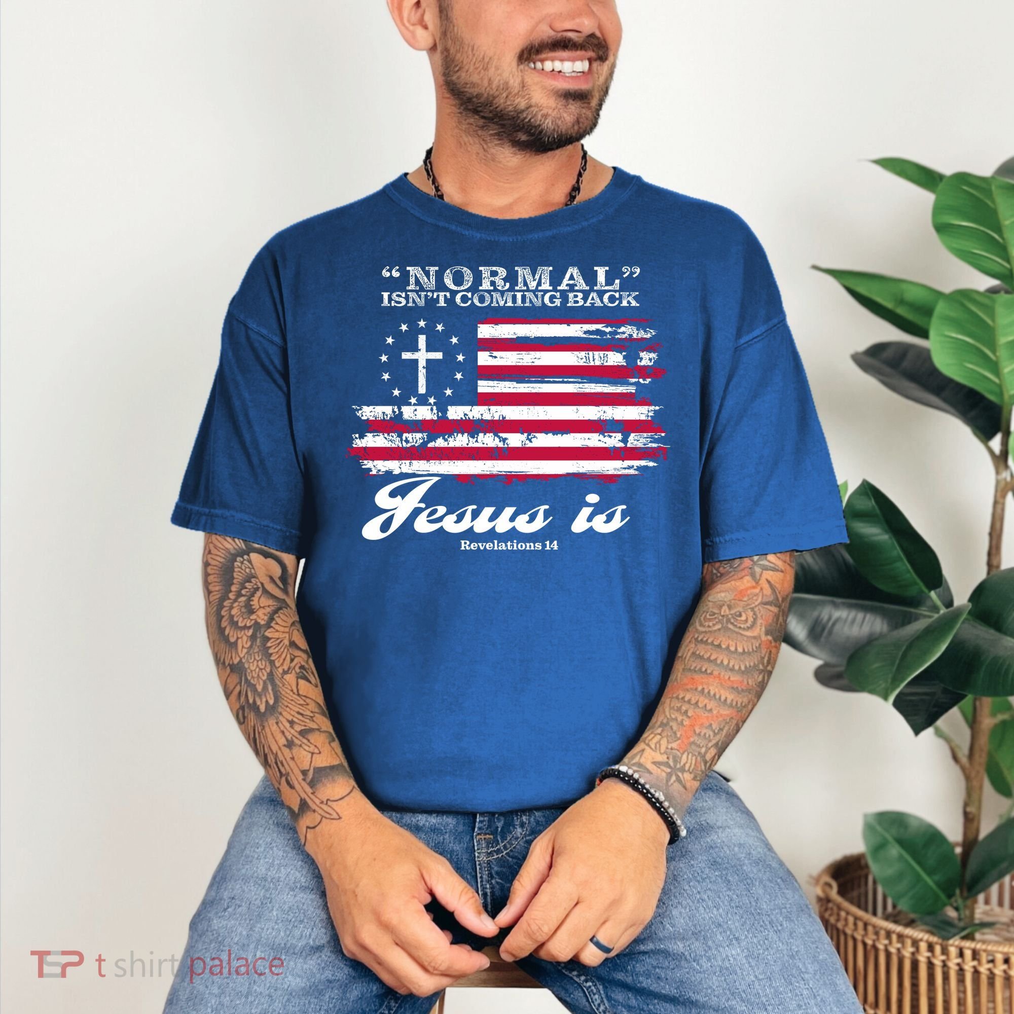 Normal Isn't Coming Back But Jesus Is Revelation 14 American Flag Comfort Colors T-Shirt