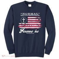 Normal Isn't Coming Back But Jesus Is Revelation 14 American Flag Sweatshirt thumb 0