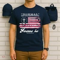 Normal Isn't Coming Back But Jesus Is Revelation 14 American Flag T-Shirt thumb 6