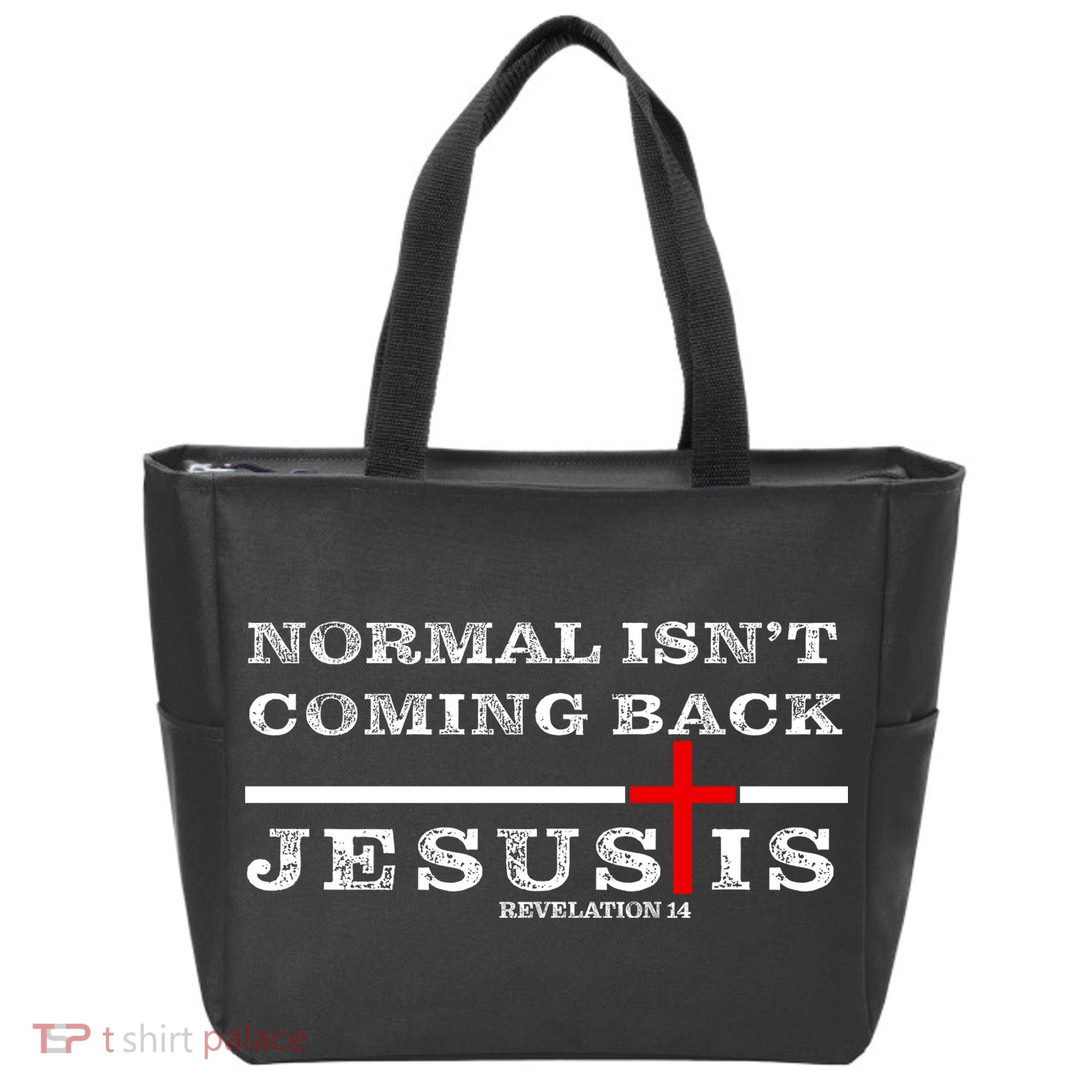 Normal Isn't Coming Back But Jesus Is Revelation 14 Tote Bag