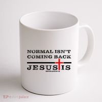 Normal Isn't Coming Back But Jesus Is Revelation 14 Coffee Mug thumb 1