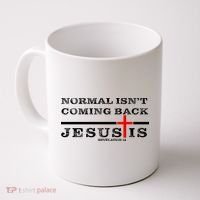 Normal Isn't Coming Back But Jesus Is Revelation 14 Coffee Mug thumb 0
