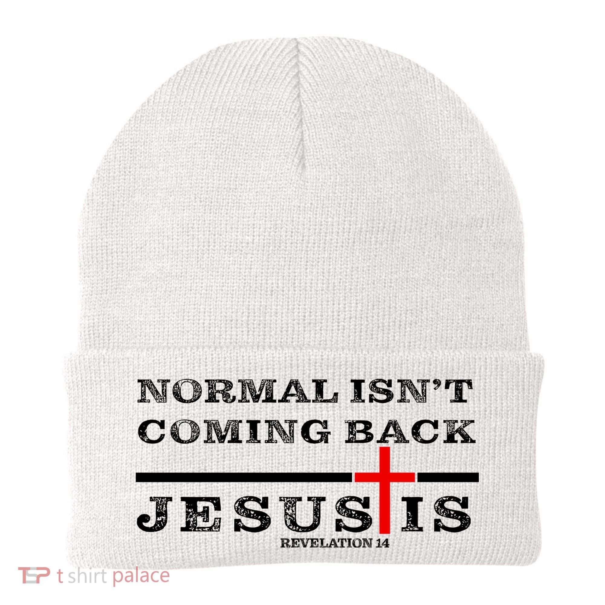 Normal Isn't Coming Back But Jesus Is Revelation 14 Beanie