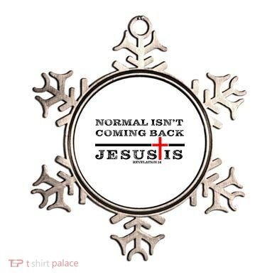 Normal Isn't Coming Back But Jesus Is Revelation 14 Ornament
