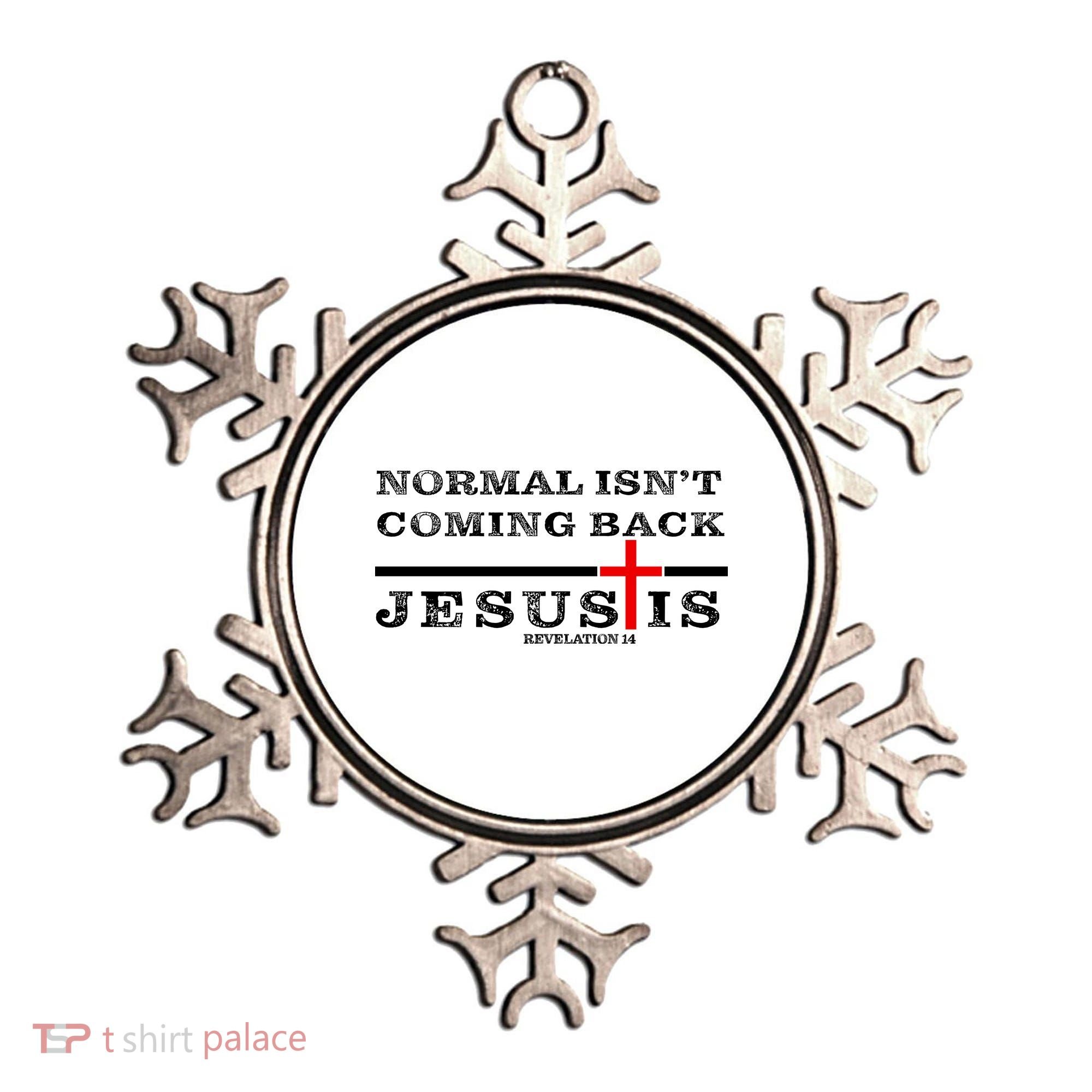 Normal Isn't Coming Back But Jesus Is Revelation 14 Ornament