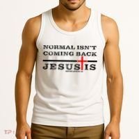 Normal Isn't Coming Back But Jesus Is Revelation 14 Tank Top thumb 3