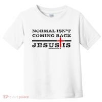 Normal Isn't Coming Back But Jesus Is Revelation 14 Toddler T-Shirt thumb 0