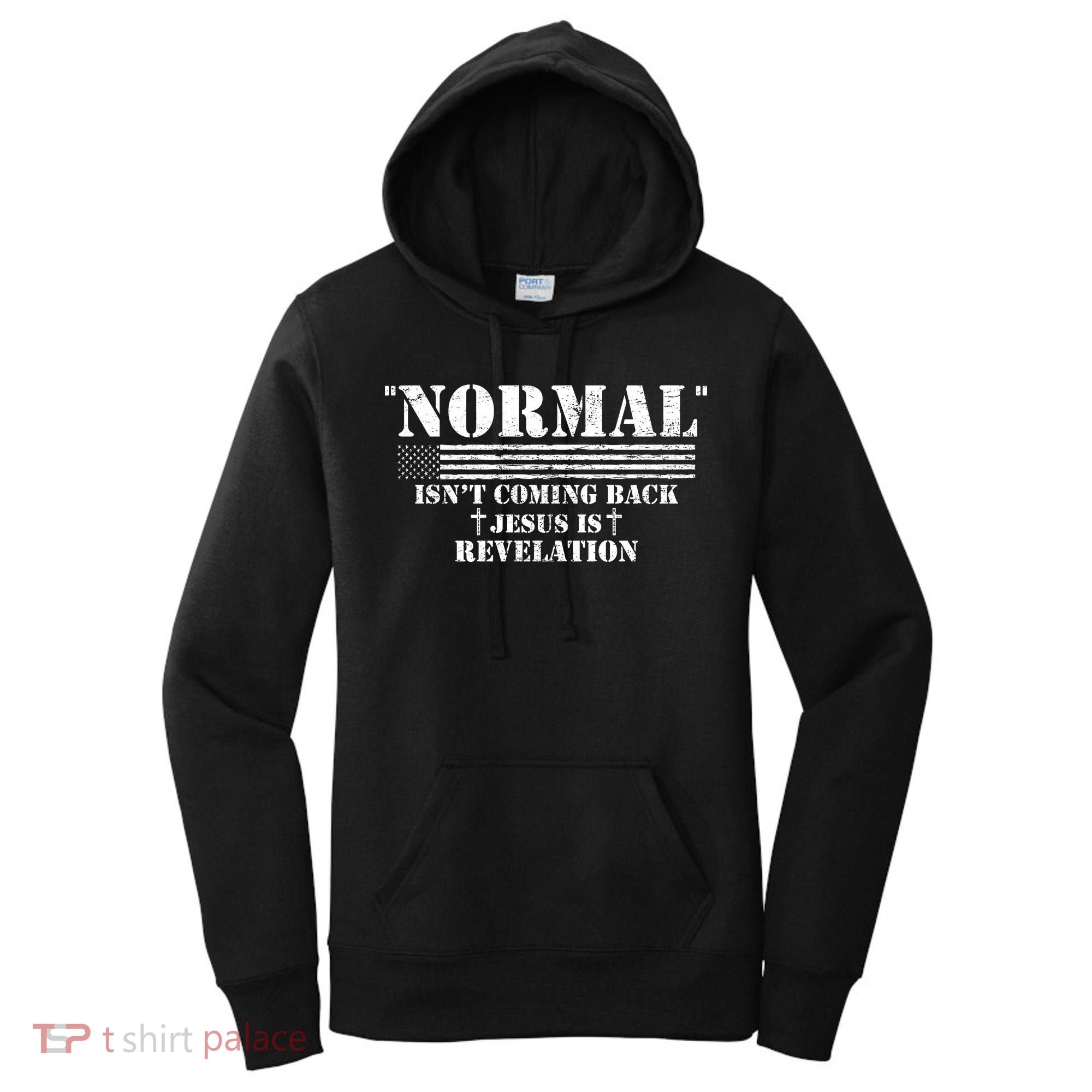Norman Isnt Coming Back Jesus Is Revelation Christ Christianity Women's Hoodie
