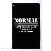 Norman Isnt Coming Back Jesus Is Revelation Christ Christianity Golf Towel thumb 0