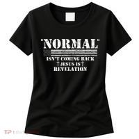 Norman Isnt Coming Back Jesus Is Revelation Christ Christianity Women's T-Shirt thumb 0