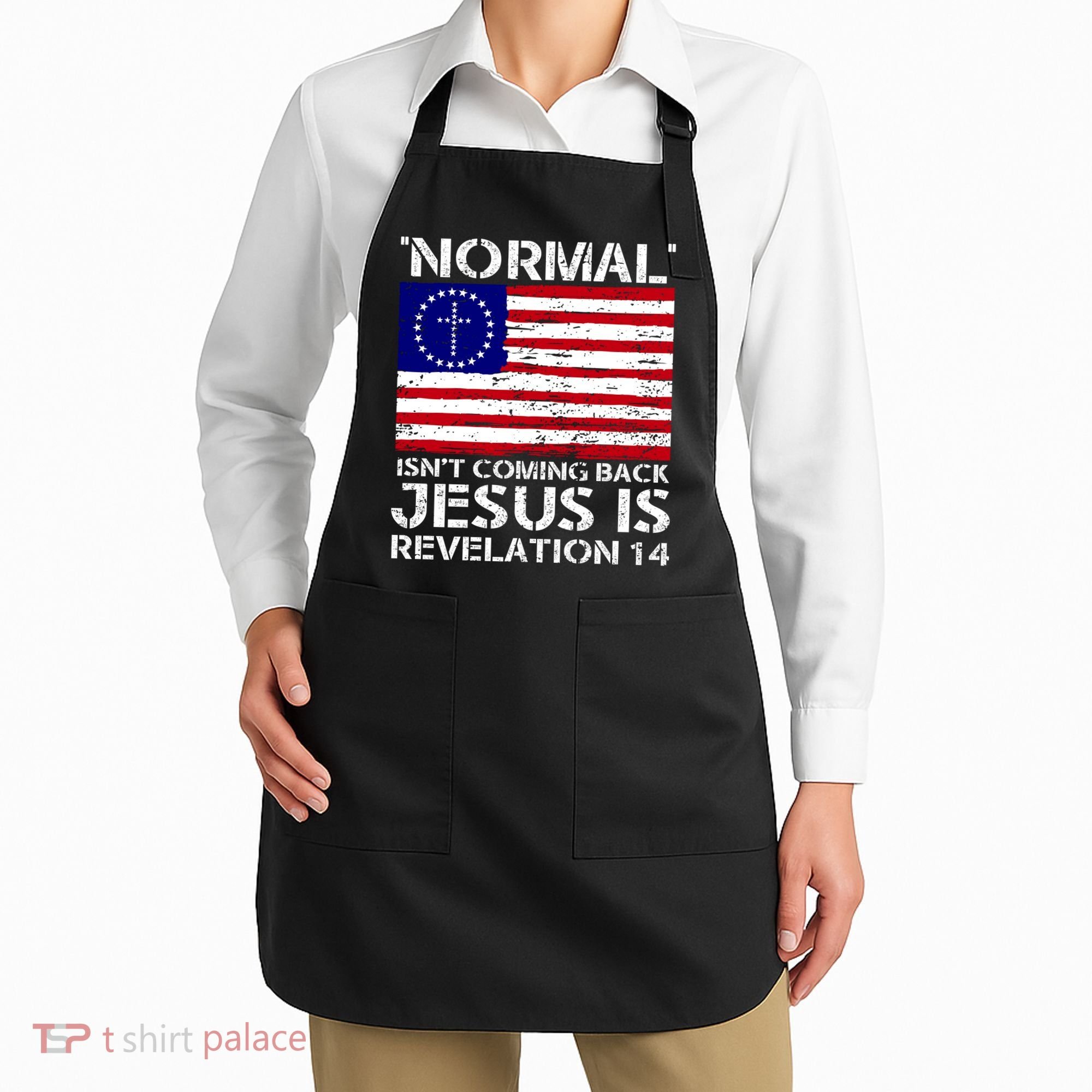 Norman Isnt Coming Back Jesus Is Revelation USA Flag Christianity Apron