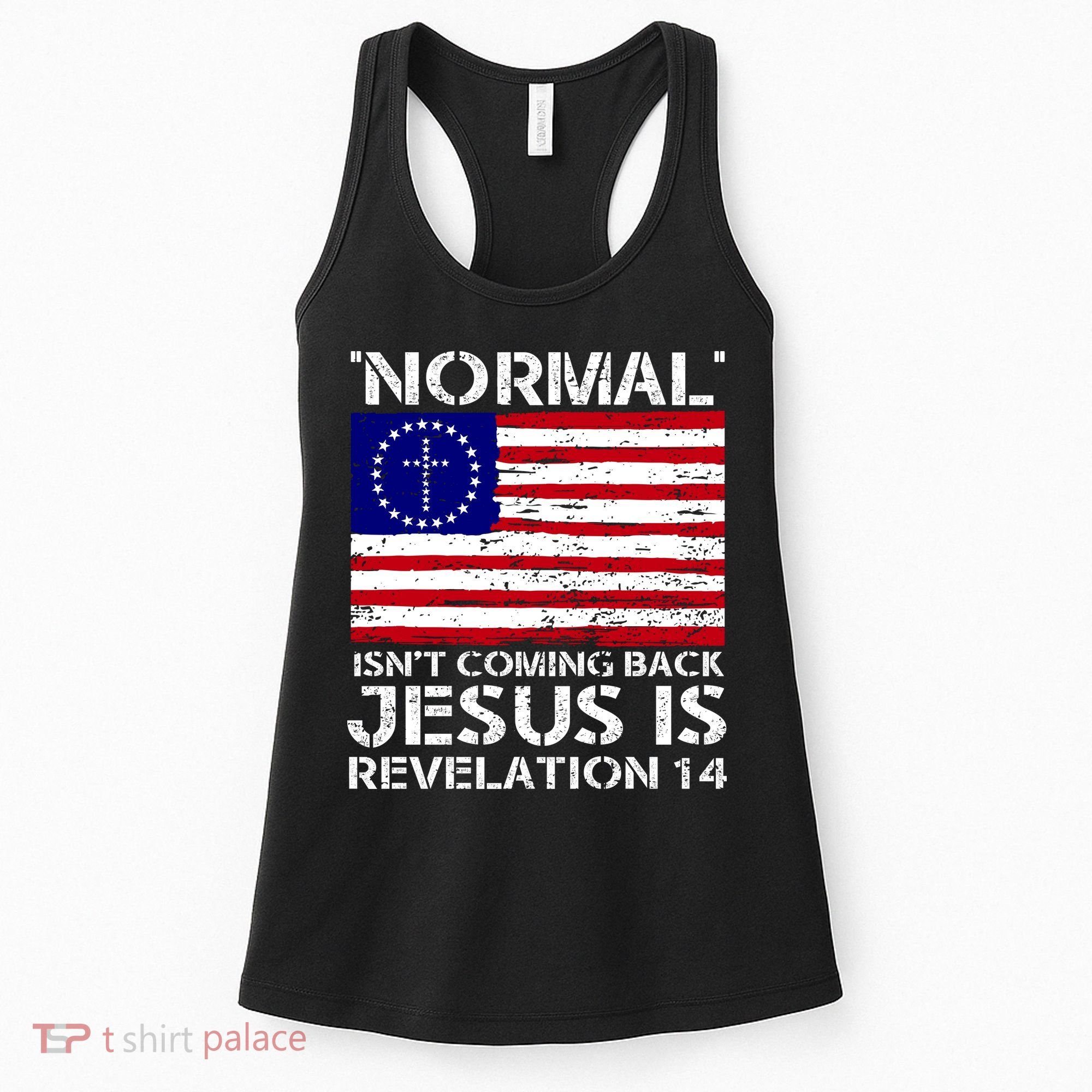 Norman Isnt Coming Back Jesus Is Revelation USA Flag Christianity Women's Tank Top