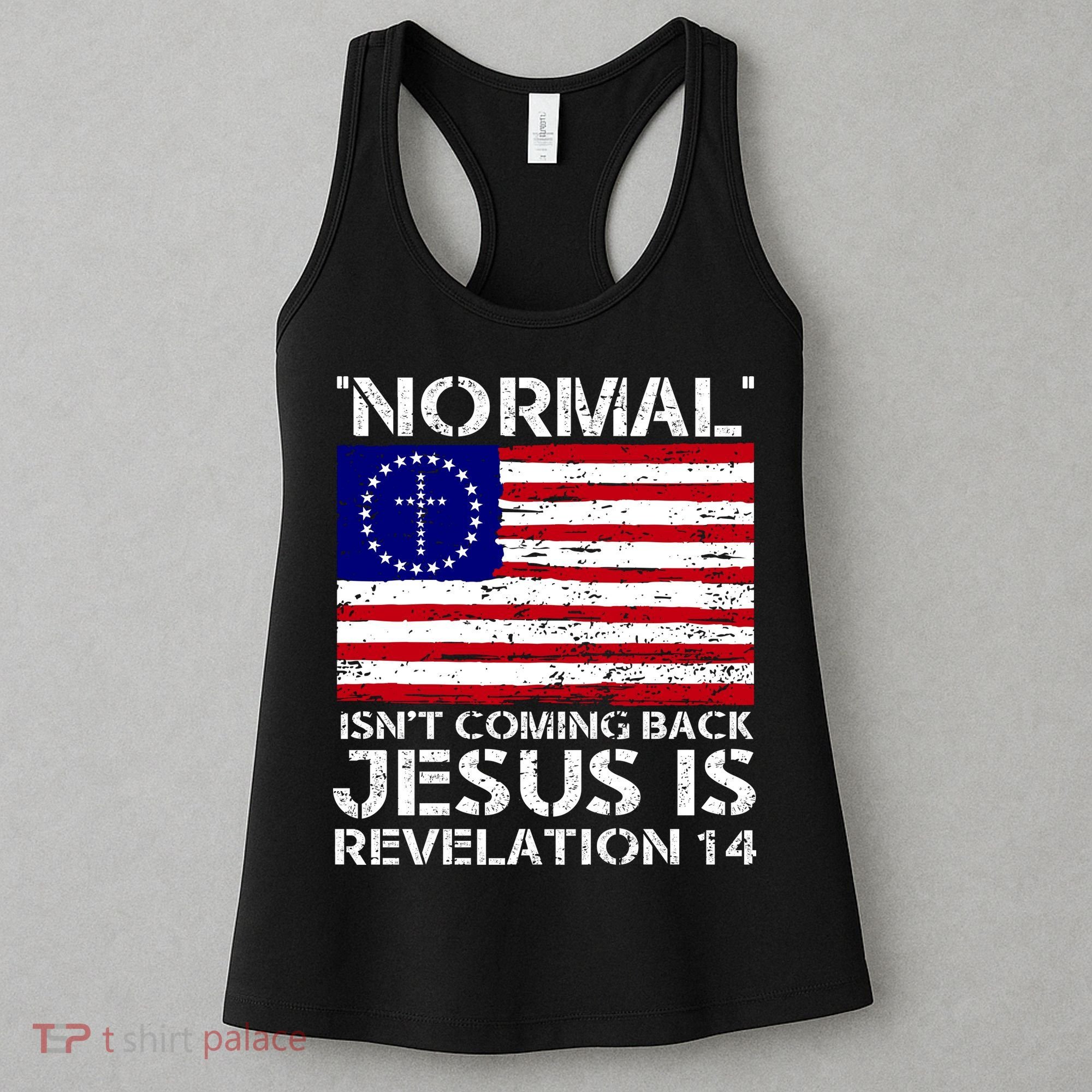 Norman Isnt Coming Back Jesus Is Revelation USA Flag Christianity Women's Tank Top