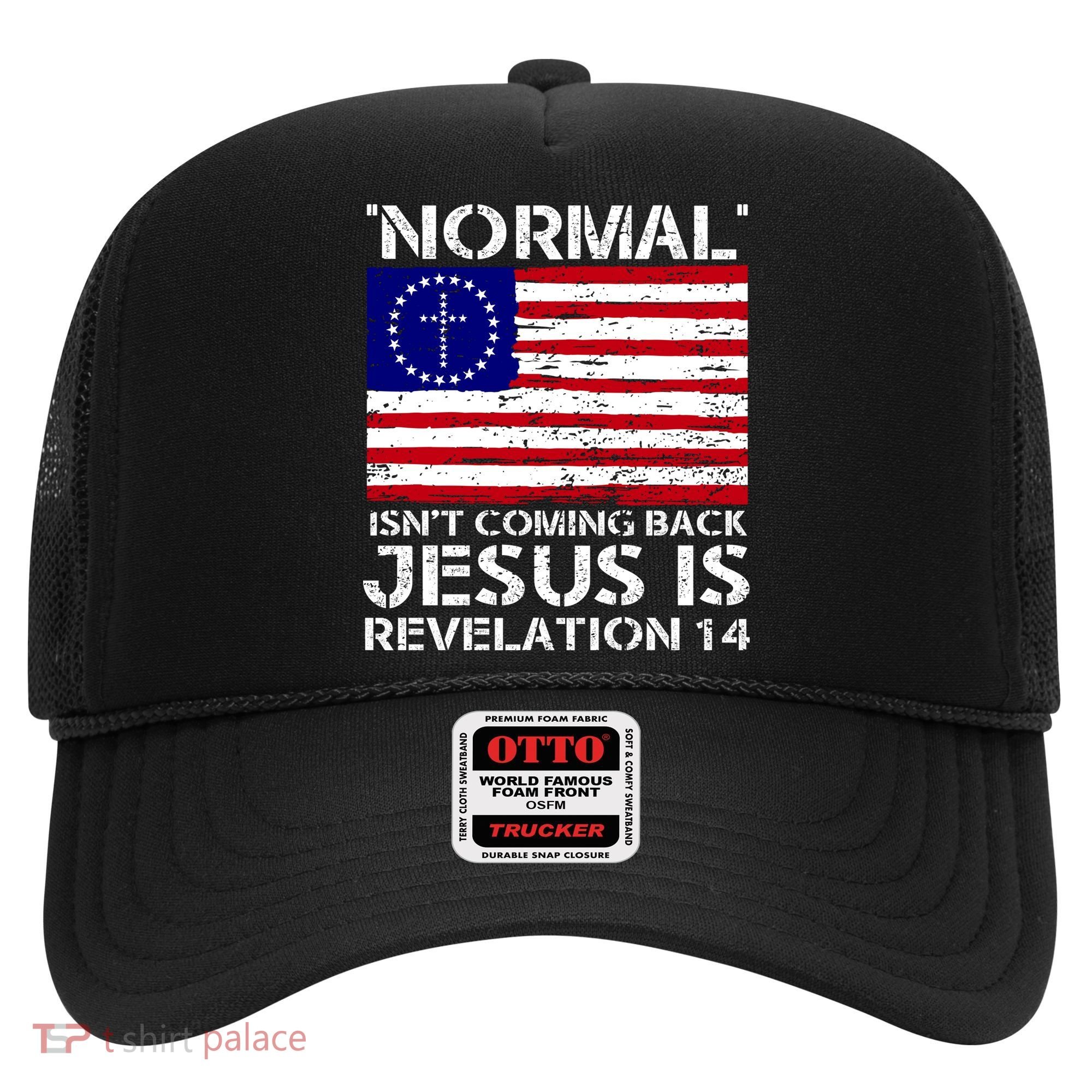 Norman Isnt Coming Back Jesus Is Revelation USA Flag Christianity Hat