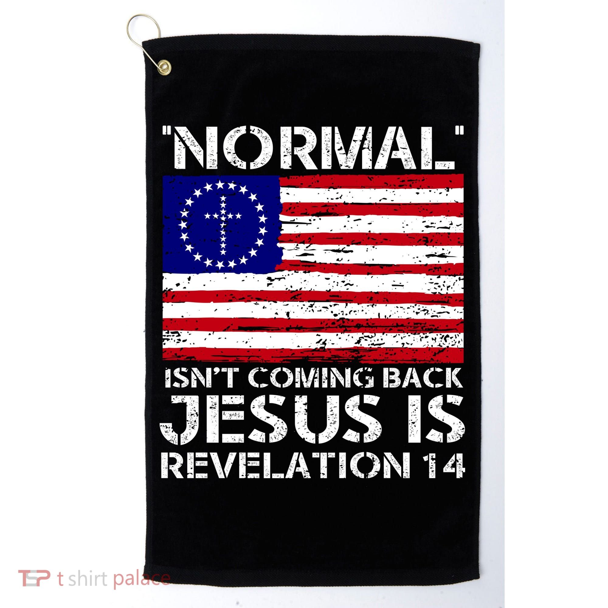 Norman Isnt Coming Back Jesus Is Revelation USA Flag Christianity Golf Towel