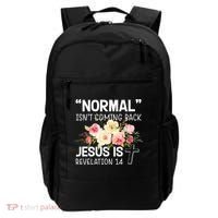 Normal Isn't Coming Back Jesus Is Revelation Flower Backpack thumb 0
